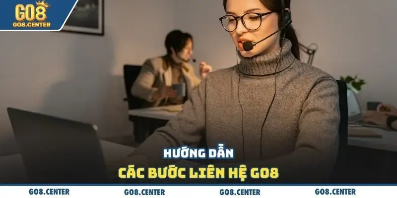 Hướng dẫn các bước liên hệ GO8